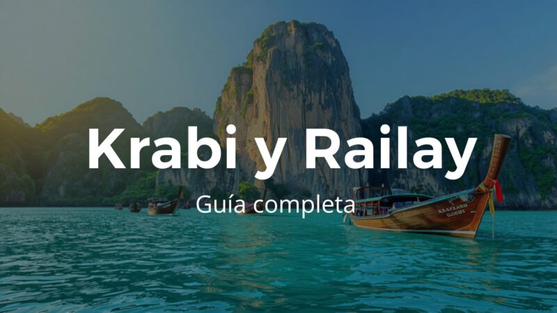 Krabi y Railay: guía completa de la costa más espectacular de Tailandia