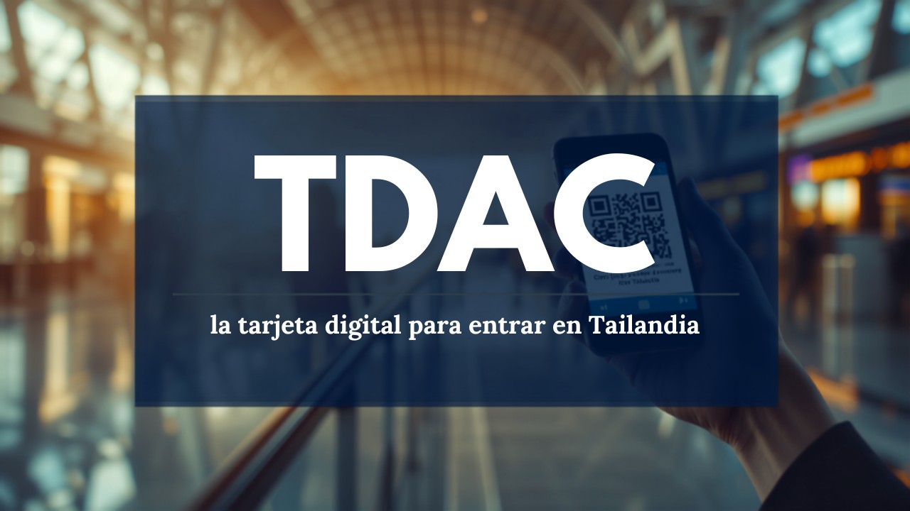 TDAC paso a paso (2026): cómo rellenar la tarjeta digital obligatoria para entrar en Tailandia